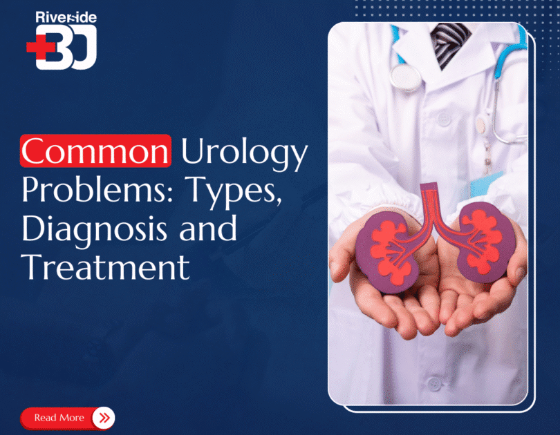 Common Urology Problems: Types, Diagnosis and Treatment